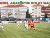 BÖLGESEL AMATÖR’DE KRİTİK HAFTA