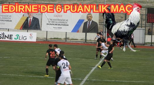 EDİRNESPOR HOROZ’U KONUK EDİYOR